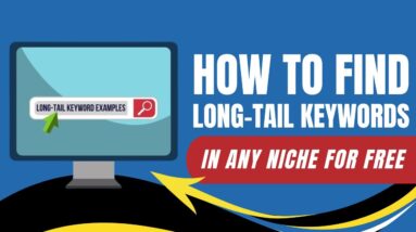 How To Find Long-Tail Keywords In Any Niche For Free