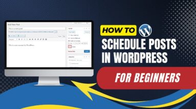 How To Schedule Posts In WordPress For Beginners