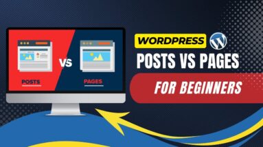 WordPress Posts vs Pages For Beginners