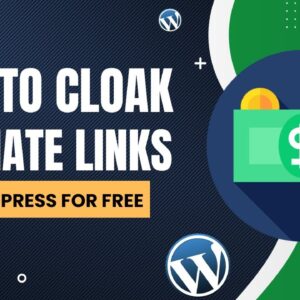 How To Cloak Affiliate Links In WordPress For Free