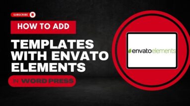 How To Add Templates With Envato Elements In WordPress