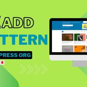 How To Add Pattern With WordPress ORG