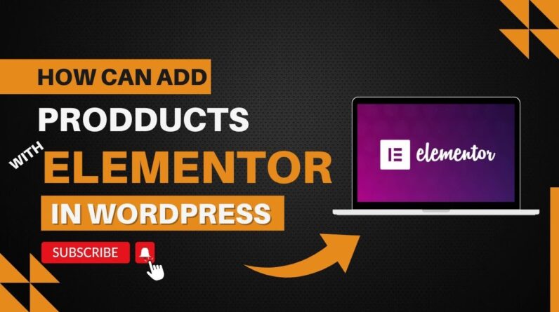 How Can Add Product With Elementor In WordPress