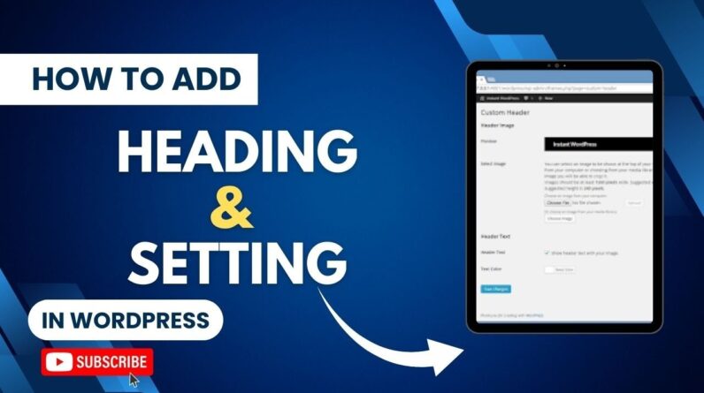 How To Add Heading And Setting In WordPress