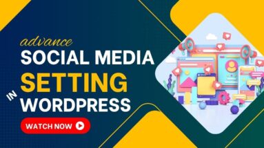 Social Media Advance Settings In WordPress