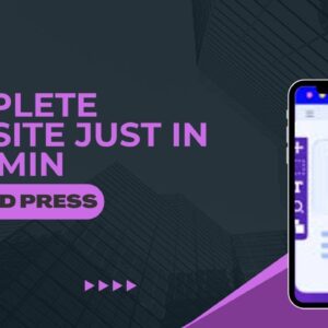 Create A Complete Website Just In Few Minutes In WordPress