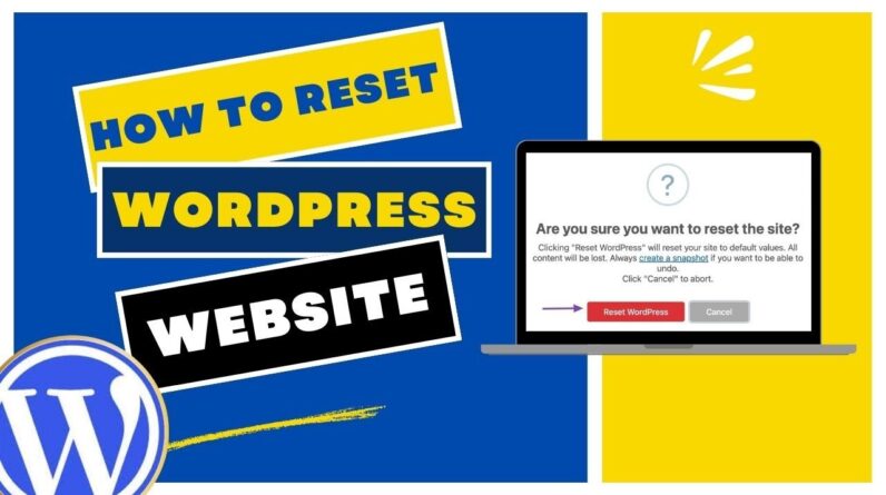 How To Reset Complete WordPress Website