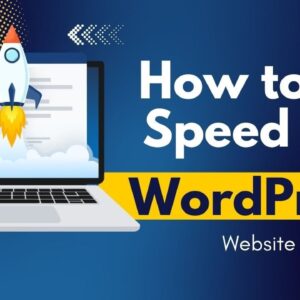 How To Speed Up Your WordPress Website